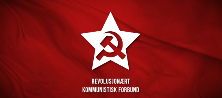 1 maj uttalande från Revolutionära Kommunistiska Förbundet i Norge